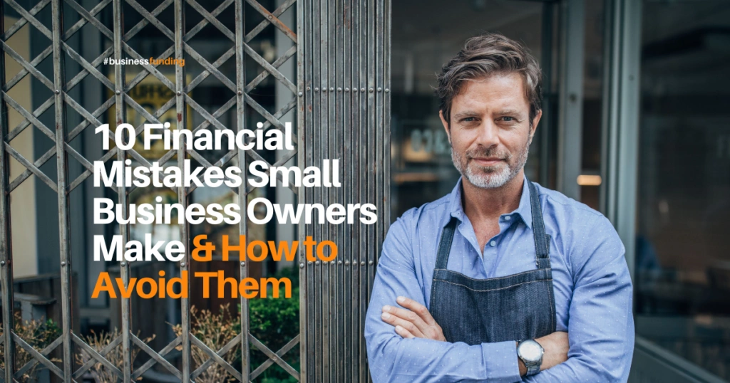 Top 10 Financial Mistakes Of Small Business Owners